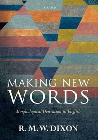 Cover image for Making New Words: Morphological Derivation in English