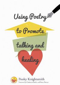 Cover image for Using Poetry to Promote Talking and Healing