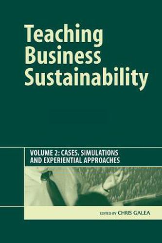 Cover image for Teaching Business Sustainability Vol. 2: Cases, Simulations and Experiential Approaches