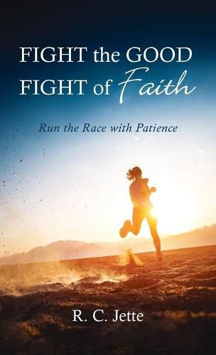 Cover image for Fight the Good Fight of Faith