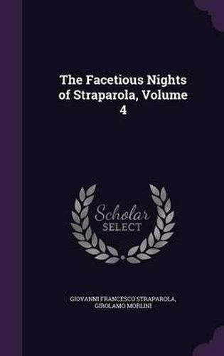 The Facetious Nights of Straparola, Volume 4