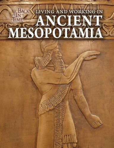 Living and Working in Ancient Mesopotamia