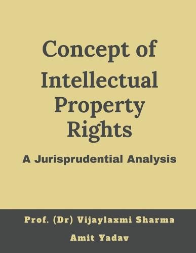 Cover image for Concept of intellectual property rights, A jurisprudential analysis