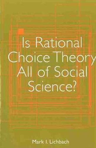 Cover image for Is Rational Choice Theory All of Social Science?