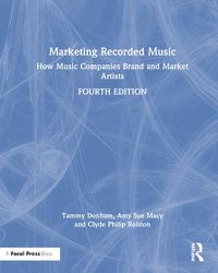 Cover image for Marketing Recorded Music: How Music Companies Brand and Market Artists
