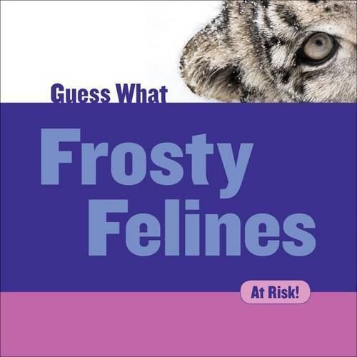 Cover image for Frosty Felines: Snow Leopard