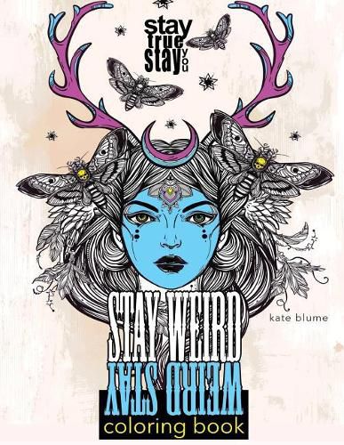 Cover image for Stay Weird: Stay Weird Coloring Book - Stay True Stay You