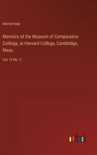 Cover image for Memoirs of the Museum of Comparative Zo?logy, at Harvard College, Cambridge, Mass.