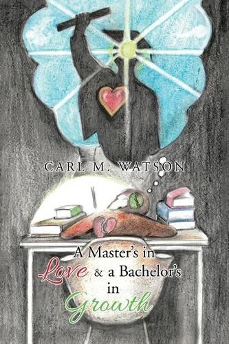 Cover image for A Master's in Love & a Bachelor's in Growth