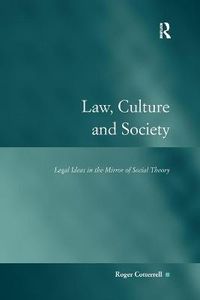 Cover image for Law, Culture and Society: Legal Ideas in the Mirror of Social Theory