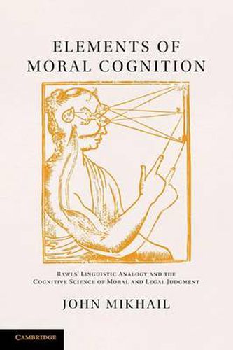 Cover image for Elements of Moral Cognition: Rawls' Linguistic Analogy and the Cognitive Science of Moral and Legal Judgment