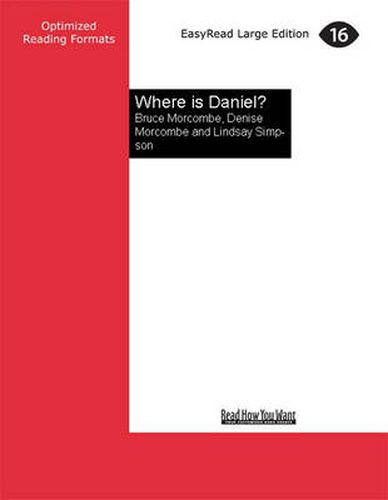 Where is Daniel?: The Family's Story