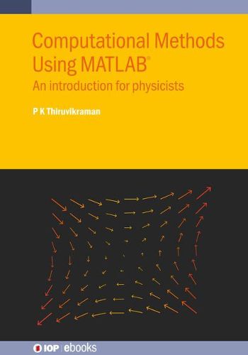 Computational Methods Using MATLAB (R): An introduction for physicists