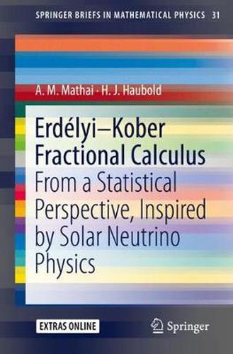 Cover image for Erdelyi-Kober Fractional Calculus: From a Statistical Perspective, Inspired by Solar Neutrino Physics