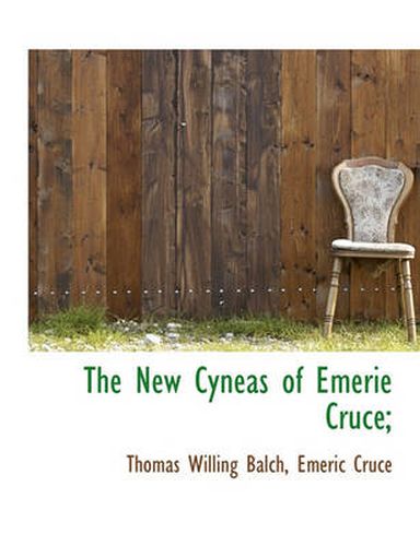 Cover image for The New Cyneas of Emerie Cruce;