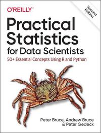 Cover image for Practical Statistics for Data Scientists: 50+ Essential Concepts Using R and Python