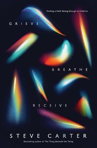 Cover image for Grieve, Breathe, Receive