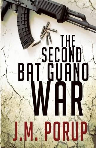 Cover image for The Second Bat Guano War: a Hard-Boiled Spy Thriller