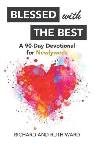 Blessed with the Best: A 90-Day Devotional for Newlyweds