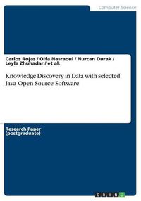 Cover image for Knowledge Discovery in Data with selected Java Open Source Software