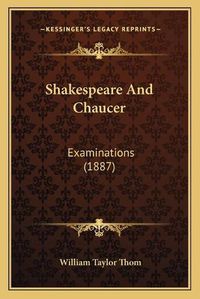 Cover image for Shakespeare and Chaucer: Examinations (1887)