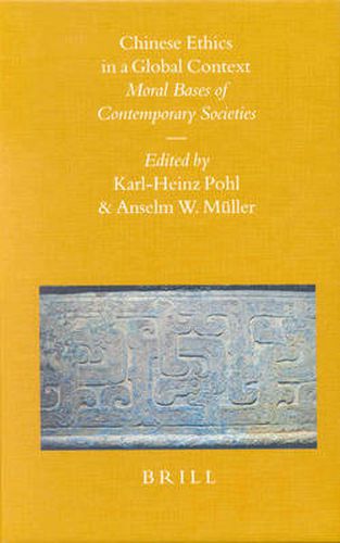 Cover image for Chinese Ethics in a Global Context: Moral Bases of Contemporary Societies