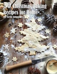 Cover image for 50 Christmas Baking Recipes for Home