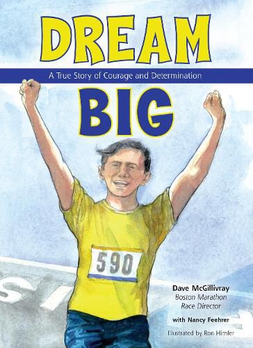 Cover image for Dream Big: A True Story of Courage and Determination