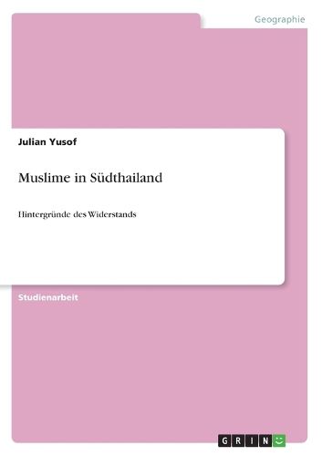 Cover image for Muslime in Sudthailand: Hintergrunde des Widerstands