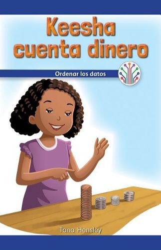 Cover image for Keesha Cuenta Dinero: Ordenar Los Datos (Keesha Counts Money: Putting Data in Order)