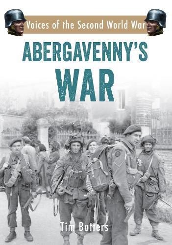 Cover image for Abergavenny's War: Voices of the Second World War