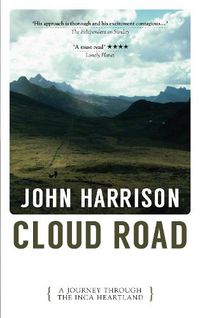 Cover image for Cloud Road: A Journey Through the Inca Heartland