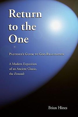 Cover image for Return To The One: Plotinus's Guide To God-Realization