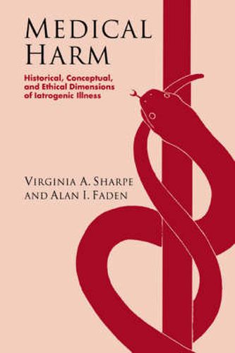 Cover image for Medical Harm: Historical, Conceptual and Ethical Dimensions of Iatrogenic Illness