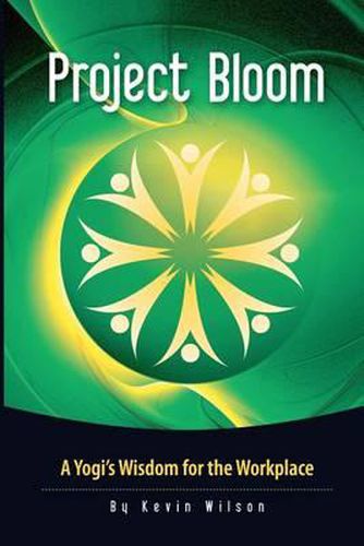 Project Bloom: A Yogi's Wisdom for the Workplace