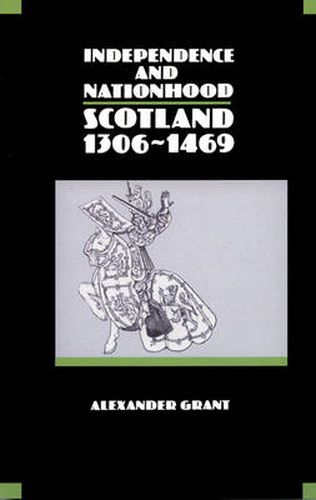 Independence and Nationhood: Scotland, 1306-1469