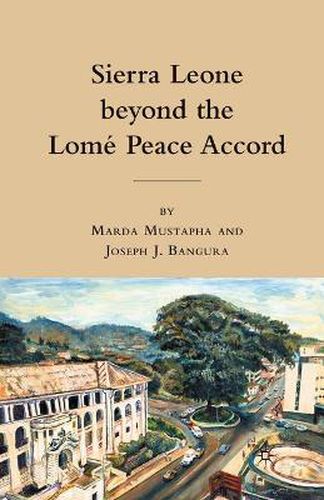 Cover image for Sierra Leone beyond the Lome Peace Accord