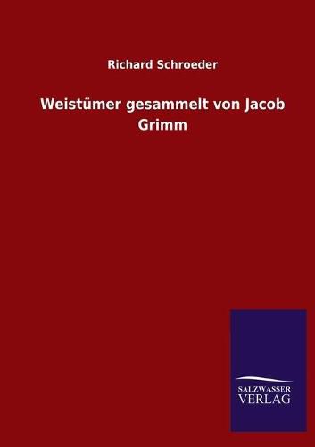 Cover image for Weistumer gesammelt von Jacob Grimm