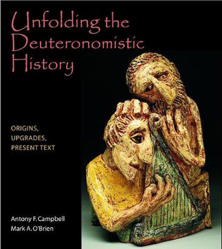 Cover image for Unfolding the Deuteronomistic History: Origins, Upgrades, Present Text