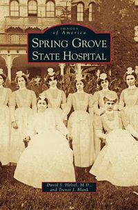 Cover image for Spring Grove State Hospital