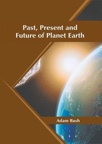 Cover image for Past, Present and Future of Planet Earth