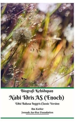 Cover image for Biografi Kehidupan Nabi Idris AS (Enoch) Edisi Bahasa Inggris Classic Version Hardcover Edition