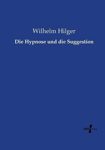 Cover image for Die Hypnose und die Suggestion