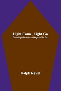 Cover image for Light Come, Light Go