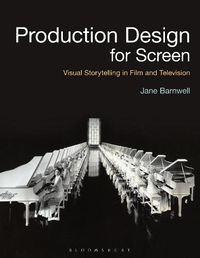 Cover image for Production Design for Screen: Visual Storytelling in Film and Television