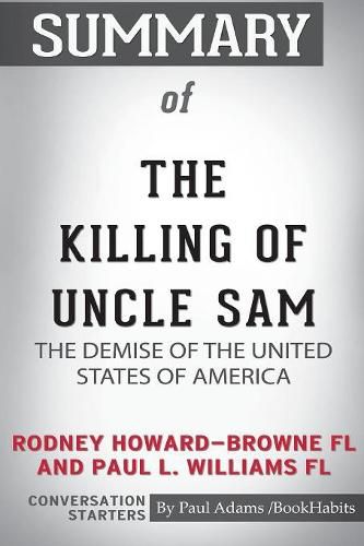 Cover image for Summary of The Killing of Uncle Sam by Rodney Howard-Browne FL and Paul L. Williams FL: Conversation Starters