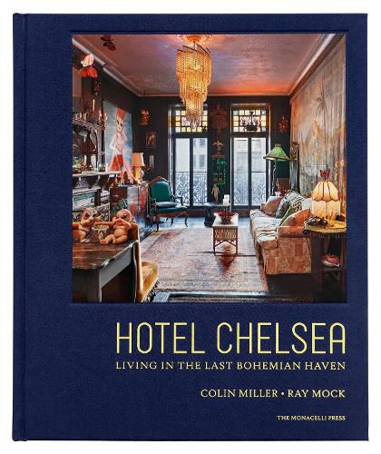 Cover image for Hotel Chelsea: Living in the Last Bohemian Haven