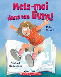 Cover image for Mets-Moi Dans Ton Livre!