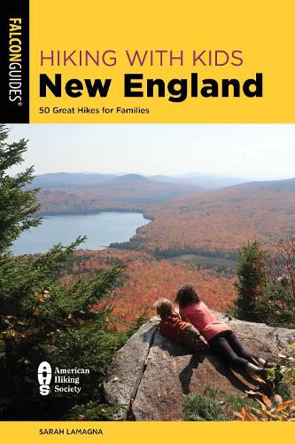 Cover image for Hiking with Kids New England: 50 Great Hikes for Families