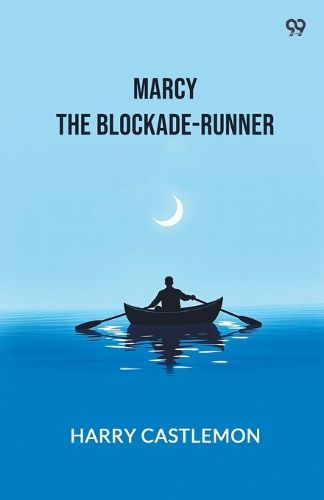 Cover image for Marcy The Blockade-Runner (Edition1)